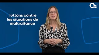 Les actions menées par O₂ pour prévenir et signaler la maltraitance [upl. by Wilburt]