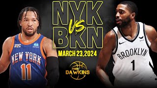 New York Knicks vs Brooklyn Nets Full Game Highlights  March 23 2024  FreeDawkins [upl. by Ecirtaed534]