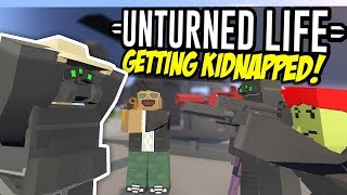 BEING KIDNAPPED  Unturned Life Roleplay 170 [upl. by Chubb592]