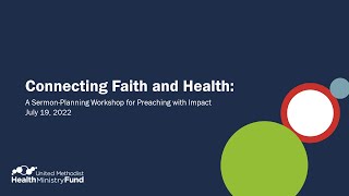 2022 Connecting Faith and Health A SermonPlanning Workshop for Preaching with Impact [upl. by Keeton]