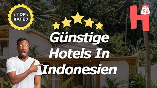 Günstige Hotels In Indonesien [upl. by Aremus]