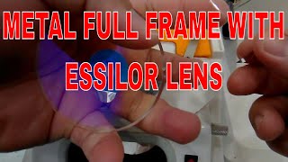 How to make eyeglasses METAL FULL FRAME WITH ESSILOR LENS  Auto Edger optician eyeglasses [upl. by Marrissa]