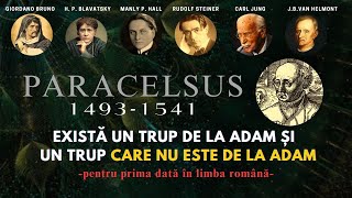 Există un trup care nu este de la Adam Theophrastus Paracelsus [upl. by Jillane]