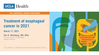 Treatment of Esophageal Cancer in 2021  Zev A Wainberg MD  Professor of Medicine UCLA [upl. by Ladin]