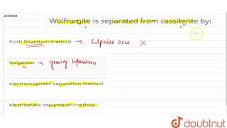 Wolframite is separated from cassiterite by [upl. by Ailati911]