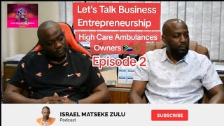 Business EPS2  HIGH CARE AMBULANCES Owners Black Excellence Tender Proce  Clifford amp Klass Mahlo [upl. by Snoddy]