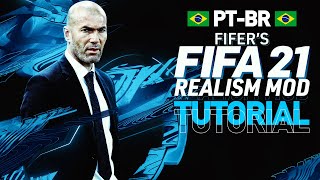 Como INSTALAR o MOD de REALISMO no FIFA 21 FIFERs Realism Mod │ TUTORIAL PTBR [upl. by Studdard]