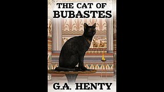 The Cat of Bubastes by G A Henty  Audiobook [upl. by Jones]