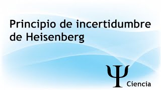 Principio de incertidumbre de Heisenberg [upl. by Hippel]