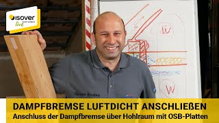 Luftdichter Anschluss der Dampfbremsfolie mit OSBPlatte ✔ ISOVER live ★ WebTV für Handwerker [upl. by Tichon]