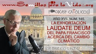 La Exhortación Laudate Deum del Papa Francisco sobre el Cambio Climático [upl. by Wentworth27]