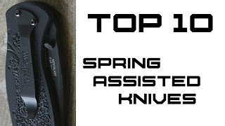 Top 10 Spring Assisted Knives [upl. by Riki]