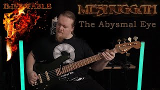 Meshuggah – The Abysmal Eye  FULL Bass Cover with Tab [upl. by Miahc804]