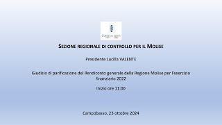 Giudizio di parificazione del Rendiconto generale della Regione Molise 2022 [upl. by Melamed932]