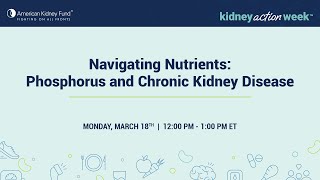 Navigating Nutrients Phosphorus and Chronic Kidney Disease  American Kidney Fund [upl. by Rexfourd]