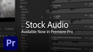 New in Premiere Pro  Introducing Adobe Stock Audio  Adobe Creative Cloud [upl. by Cirillo]