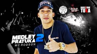 MC Rodson  Medley 2016 pra Tuka  DJ Pik e DJ ferrugem da Tuka [upl. by Yelsnya]