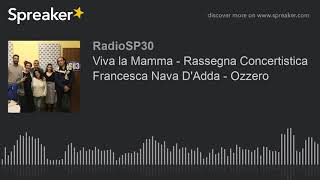 Viva la Mamma  Rassegna Concertistica Francesca Nava DAdda  Ozzero [upl. by Boot547]