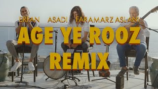 ASADI  Erfan featuring Faramarz Aslani AGE YE ROOZ Remix [upl. by Tnafni]