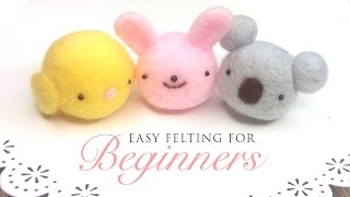 Felting for Beginners  Very Easy Tutorial for FirstTime Felters [upl. by Decca814]