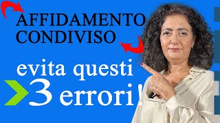 Affidamento condiviso 3 errori comuni da evitare [upl. by Etep]