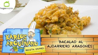 Receta de Bacalao al ajoarriero aragonés por Karlos Arguiñano [upl. by Eicnan]