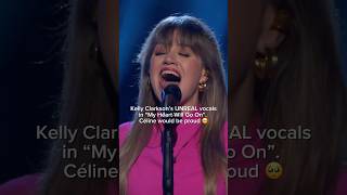 Kelly Clarkson singing My Heart Will Go On arianagrande highnote range celinedion kellyclarkson [upl. by Hallock541]