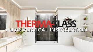 ThermaGlass  Nuvo Vertical Shower Wall Installation Instructions [upl. by Barncard]