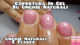 Copertura Gel Su Unghie Naturali Con Ice Gel Rosa Lattiginoso MichelleNailsUnghie Naturali E Flakes [upl. by Sells176]