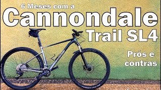 Cannondale trail SL4  6 Meses depois [upl. by Tiebout]