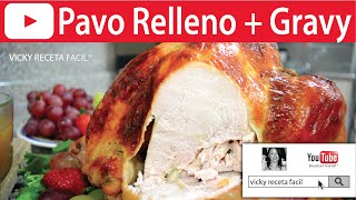 PAVO AL HORNO RELLENO Y GRAVY  VickyRecetaFacil [upl. by Mcgean]