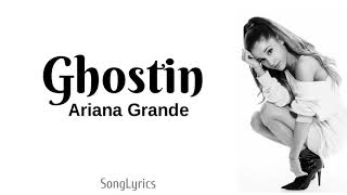 Ariana Grande  ghostin lyrics [upl. by Filmer]