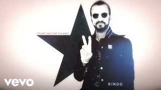 Ringo Starr  Its Not Love That You Want Audio [upl. by Narud13]