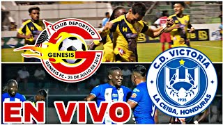 GÉNESIS VS VICTORIA EN VIVO HOY VER PARTIDO DE LA LIGA DE HONDURAS [upl. by Brandise347]