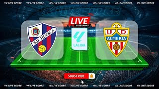 SD Huesca vs Almeria 🔴Live Match Today⚽🎬 [upl. by Gregrory872]