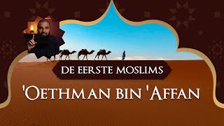 Hij Kocht het Paradijs  Oethmaan ibn Affan  Verhalen van Metgezellen [upl. by Eninaej]