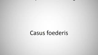 How to say Casus foederis in English [upl. by Flaherty411]