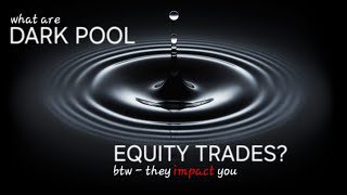 Dark Pool Equity Trades amp Pricing Advantages of Trading in Dark Pools [upl. by Terrill529]