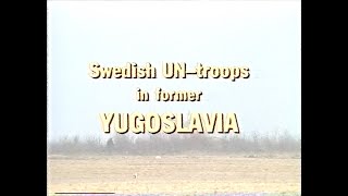 Swedish UN Troops i former Yugoslavia 19911995 [upl. by Ahsinek192]