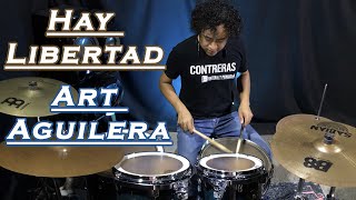 🥁 Hay Libertad  Art Aguilera  Drum Cover [upl. by Burget]