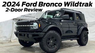 2024 Ford Bronco Wildtrak 2Door Review [upl. by Carmon]