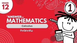 GRADE 12 MATHS CALCULUS – An Overview 1 [upl. by Nnayram660]