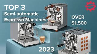 Top 3 Semiautomatic Espresso machines over 1500 [upl. by Klos532]