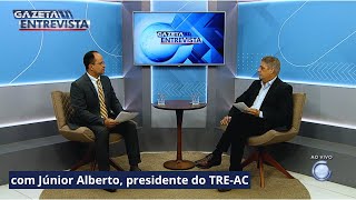 1º Bloco do Gazeta Entrevista com Junior Alberto presidente do TREAC [upl. by Wendel]