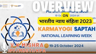 Overview On Bharatiya Nyaya Sanhita 2023 By V K Mishra IPFMDSTIKPA [upl. by Elwee]