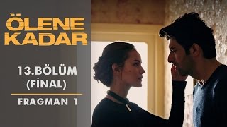 Ölene Kadar  13Bölüm  Fragman 1 [upl. by Elenahc]