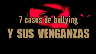 Top 7 Casos De Bullying Extremo Y Sus Venganzas [upl. by Penrose780]