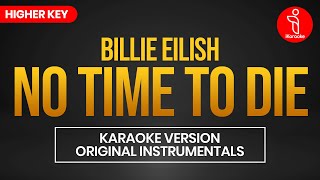 Billie Eilish  No Time To Die Karaoke Version Higher Key [upl. by Assele772]