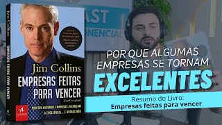 Lições do livro Empresas Feitas para Vencer  Jim Collins  Ep 41 [upl. by Enileda]