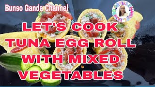 LETS COOK TUNA EGG ROLL OMELETTE WITH MIXED VEGETABLES cooking recipe food trending asmr [upl. by Modeste997]